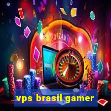 vps brasil gamer